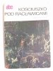 ABC KOŚCIUSZKO POD RACŁAWICAMI JANA MATEJKI Halina Blak 1983